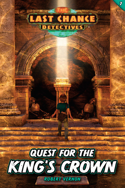 Quest for the King's Crown: The Last Chance Detectives #7 Quest for the King's Crown: The Last Chance Detectives #7