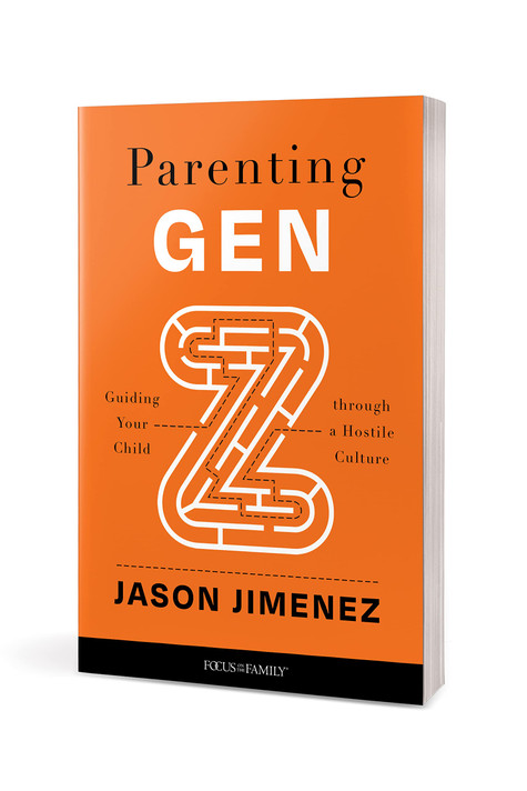 Parenting Gen Z: Guiding Your Child Through a Hostile Culture Parenting Gen Z: Guiding Your Child Through a Hostile Culture