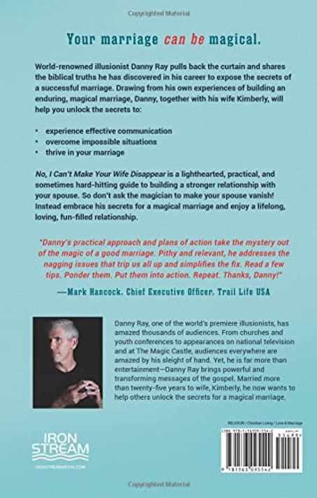 No, I Can't Make Your Wife Disappear: A Magician's Guide for a Magical Marriage No, I Can't Make Your Wife Disappear: A Magician's Guide for a Magical Marriage