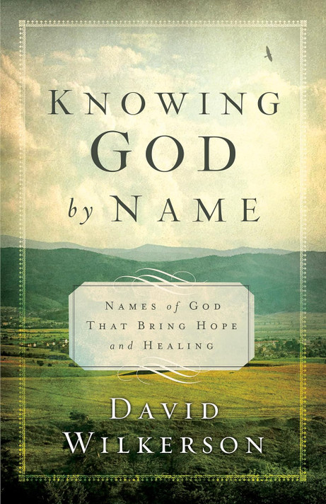 Knowing God by Name: Names of God That Bring Hope and Healing (Repackaged) Knowing God by Name: Names of God That Bring Hope and Healing (Repackaged)