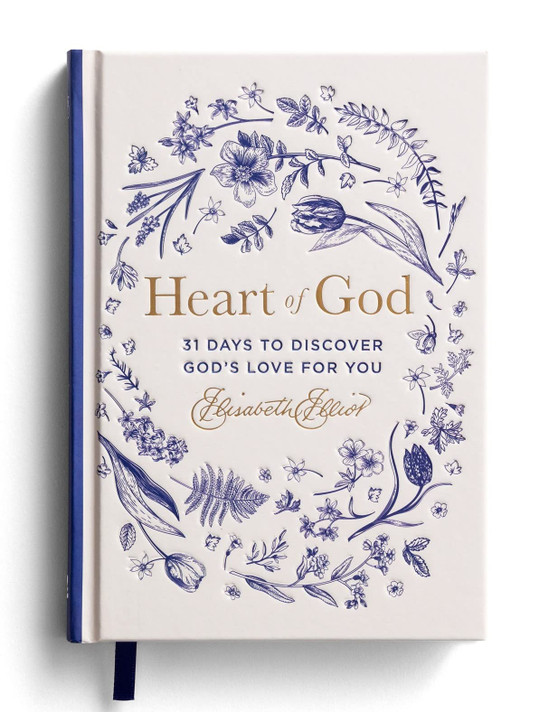 Heart of God: 31 Days to Discover God's Love for You Heart of God: 31 Days to Discover God's Love for You