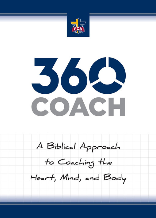 360 Coach: A Biblical Approach to Coaching the Heart, Mind, and Body 360 Coach: A Biblical Approach to Coaching the Heart, Mind, and Body