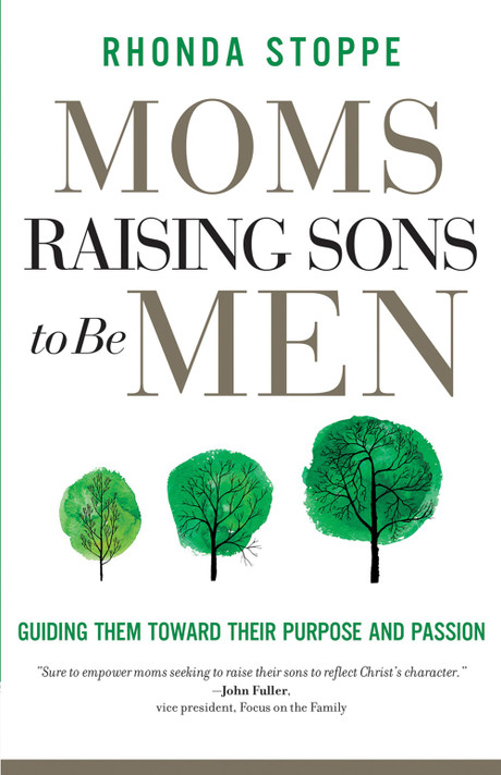 Moms Raising Sons to Be Men: Guiding Them Toward Their Purpose and Passion Moms Raising Sons to Be Men: Guiding Them Toward Their Purpose and Passion