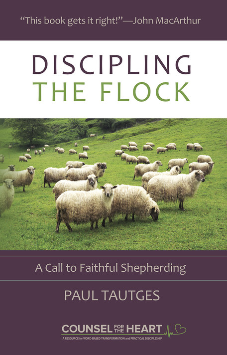Discipling the Flock: A Call to Faithful Shepherding Discipling the Flock: A Call to Faithful Shepherding