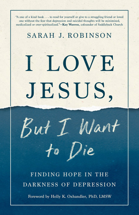 I Love Jesus, But I Want to Die: Finding Hope in the Darkness of Depression I Love Jesus, But I Want to Die: Finding Hope in the Darkness of Depression