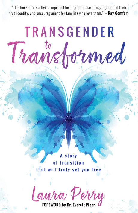 Transgender to Transformed: A Story of Transition That Will Truly Set You Free Transgender to Transformed: A Story of Transition That Will Truly Set You Free
