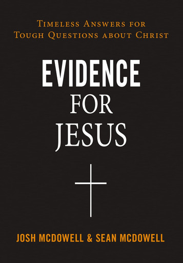 Evidence for Jesus by Sean McDowell, Josh McDowell