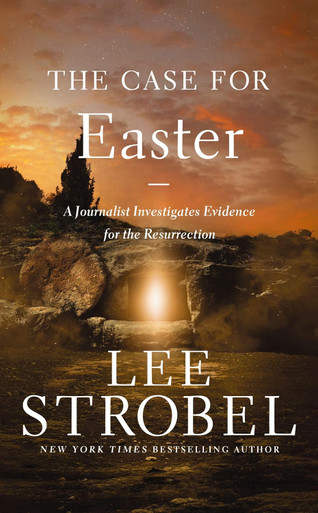The Case for Easter by Lee Strobel | Focus on the Family Store
