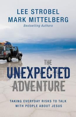 The Unexpected Adventure by Lee Strobel