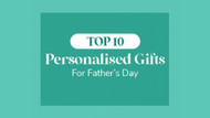 Top 10 Personalised Father's Day Gifts