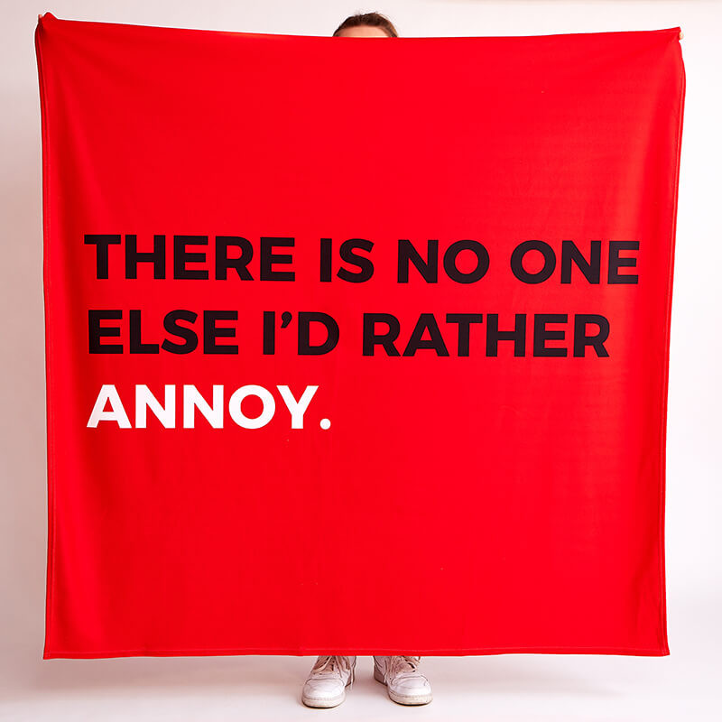 Personalised No One I'd Rather Annoy Fleece Throw