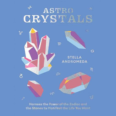 Image of Astrocrystals: Manifest the Life You Want