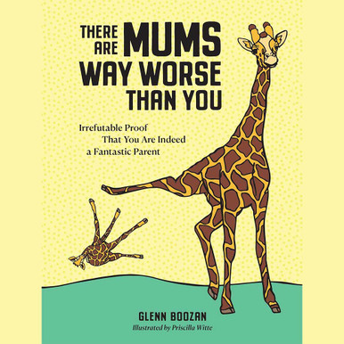 Image of There Are Mums Way Worse Than You