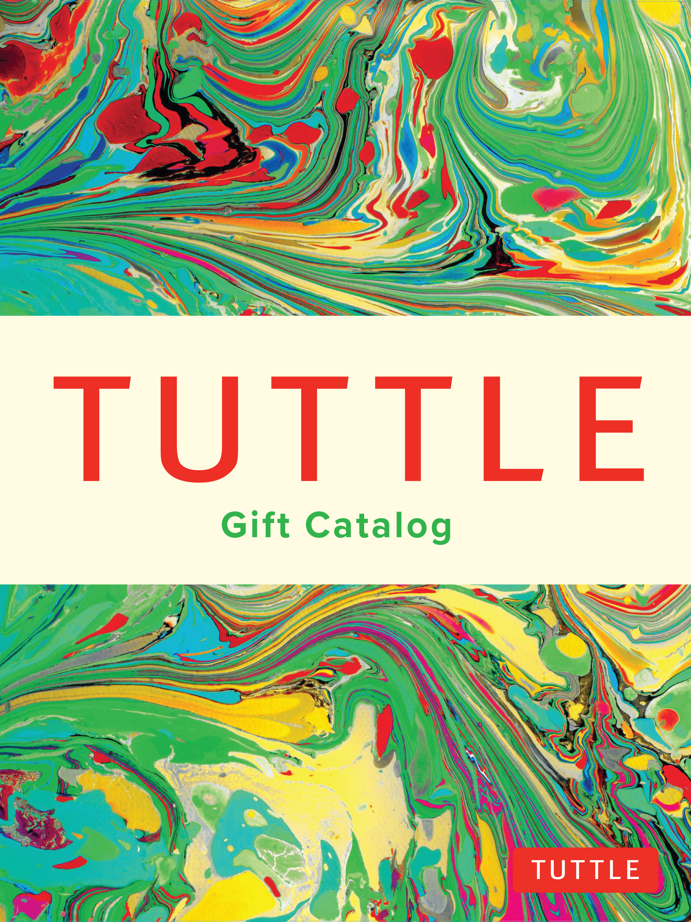 Titled TUTTLE in red, Subtitles Gift Catalog in Green. Image shows a prodominately green marbled image with red, blue, teal and yellow swirls. In the center is a cream colored horizontal band that has the text centered within.