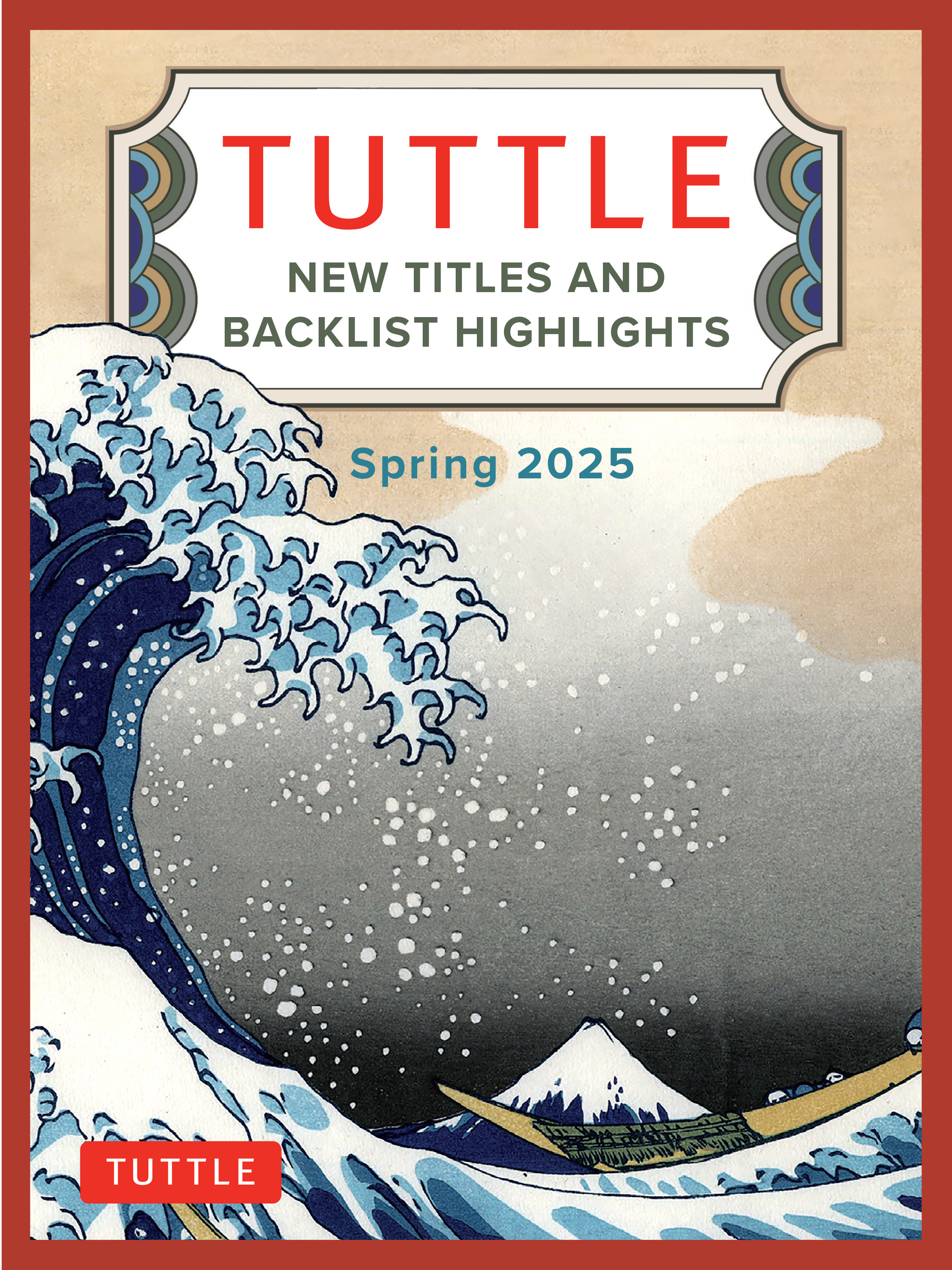 Title in Red Tuttle large in a san serif font, Subtitle New Titles and Backlist Highlights Spring 2025, Image is a woodblock print of a wave done by artist hokusai