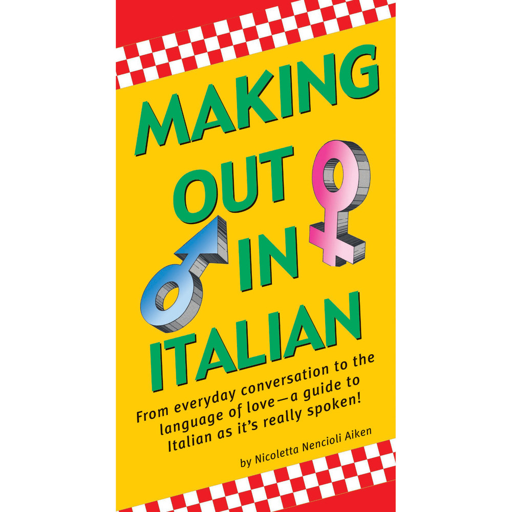 Making Out In Italian(9780804839594)