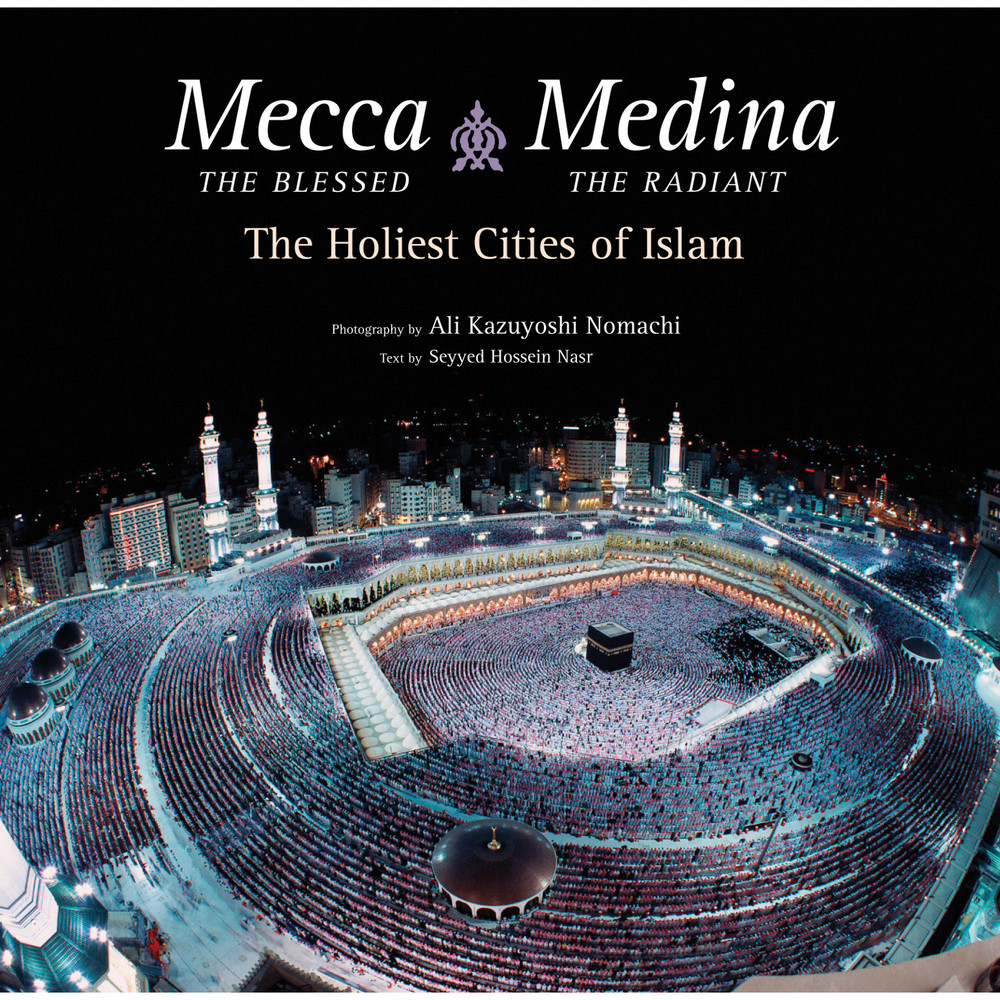 Mecca the Blessed, Medina the Radiant (Export Edition) (9780804847001)