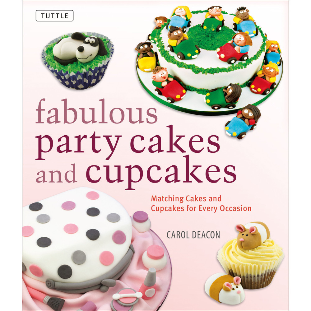 Fabulous Party Cakes and Cupcakes (9780804848367)