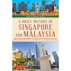 A Brief History of Singapore and Malaysia (9780804854207) - Tuttle
