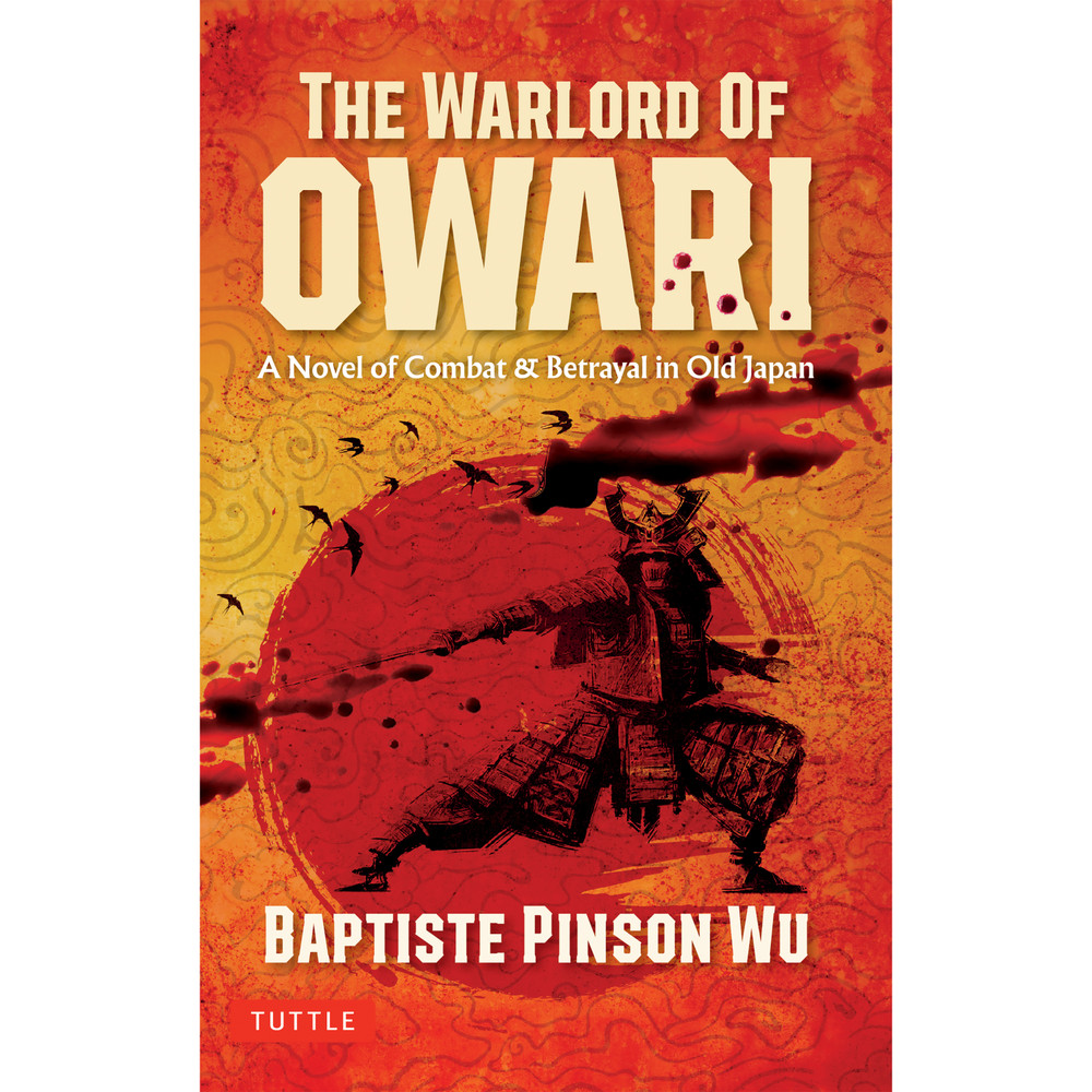 The Lord of Owari: A Novel (9784805320723)