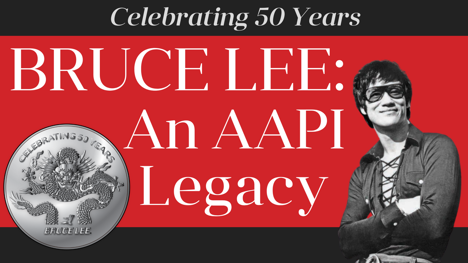 Bruce Lee: An AAPI Legacy