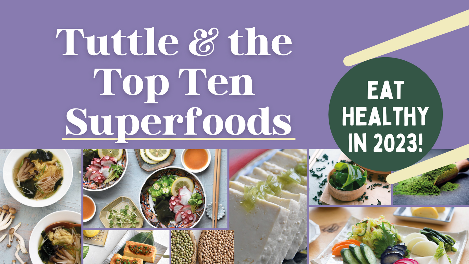 Tuttle and the Top Ten Superfoods - Eat Healthy in 2023!