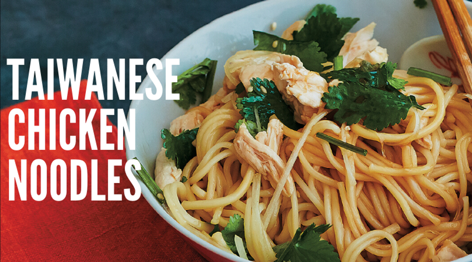Recipe: Taiwanese Chicken Noodles