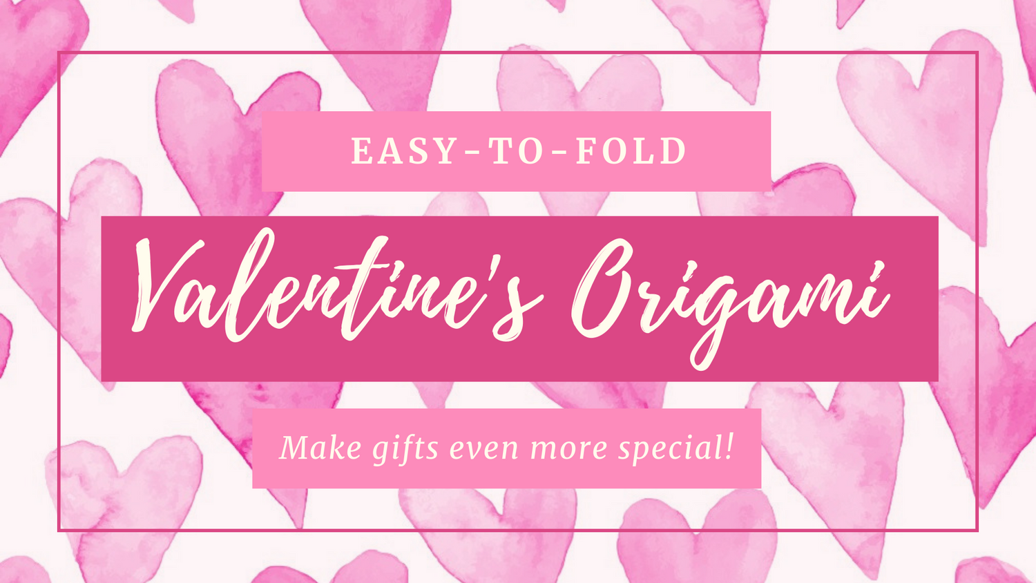 Easy Origami Valentines