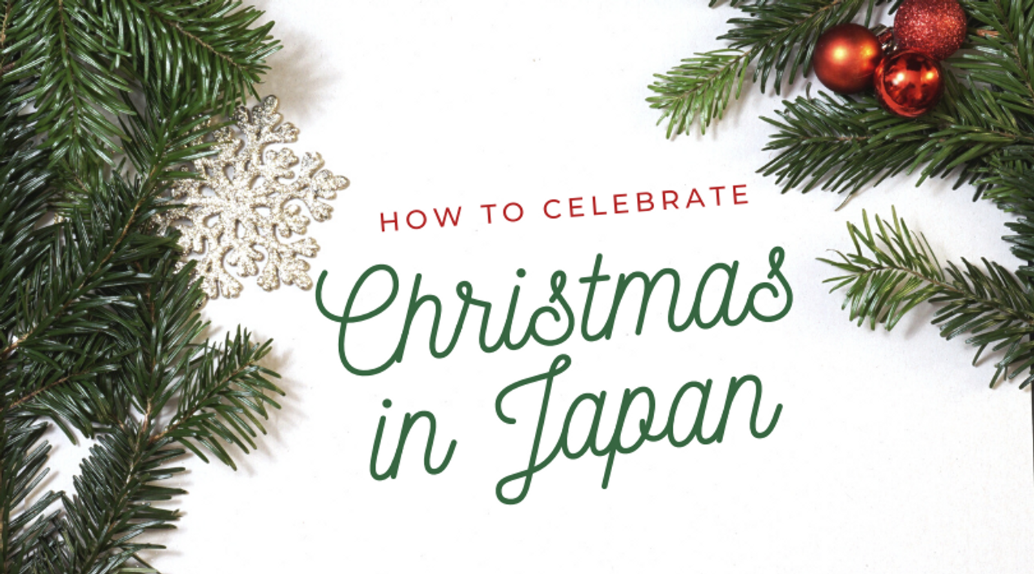 How to Celebrate Christmas in Japan