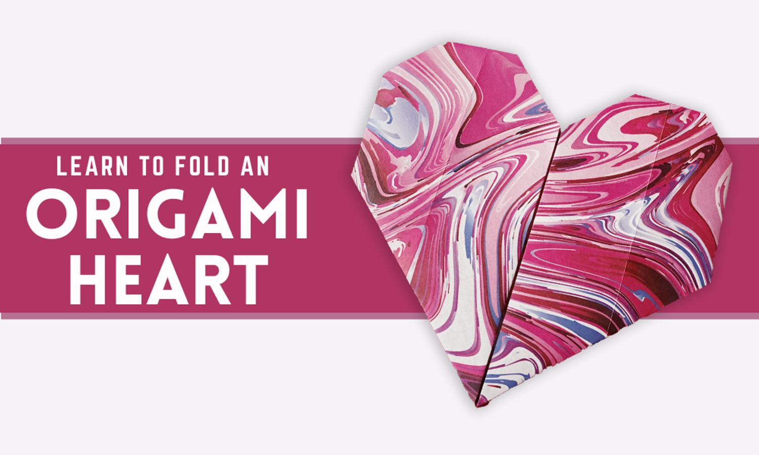 Learn to Fold: Origami Heart