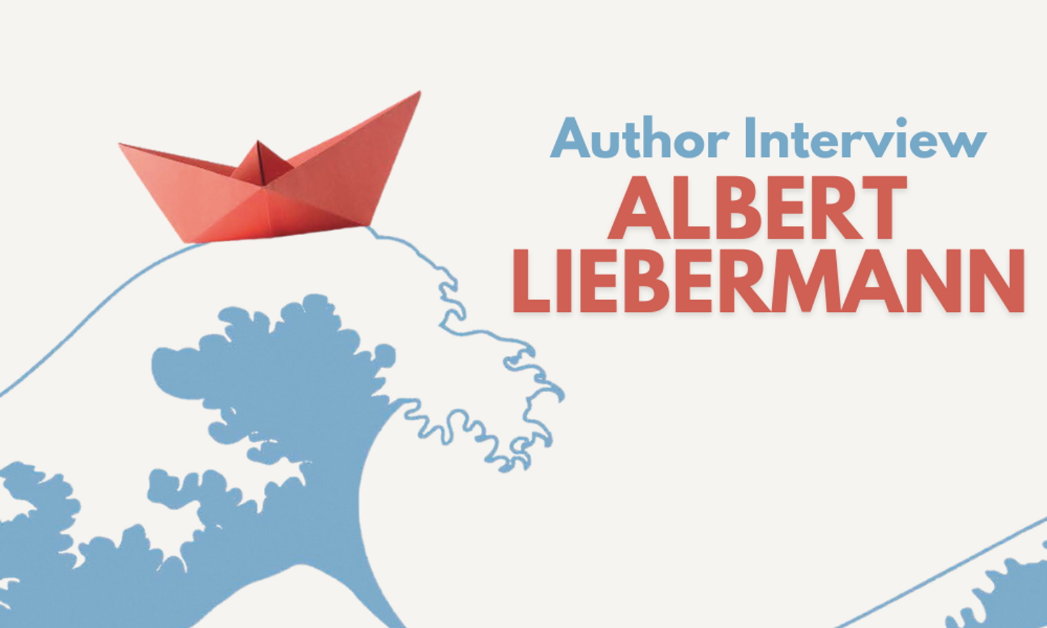 Author Interview: Albert Liebermann