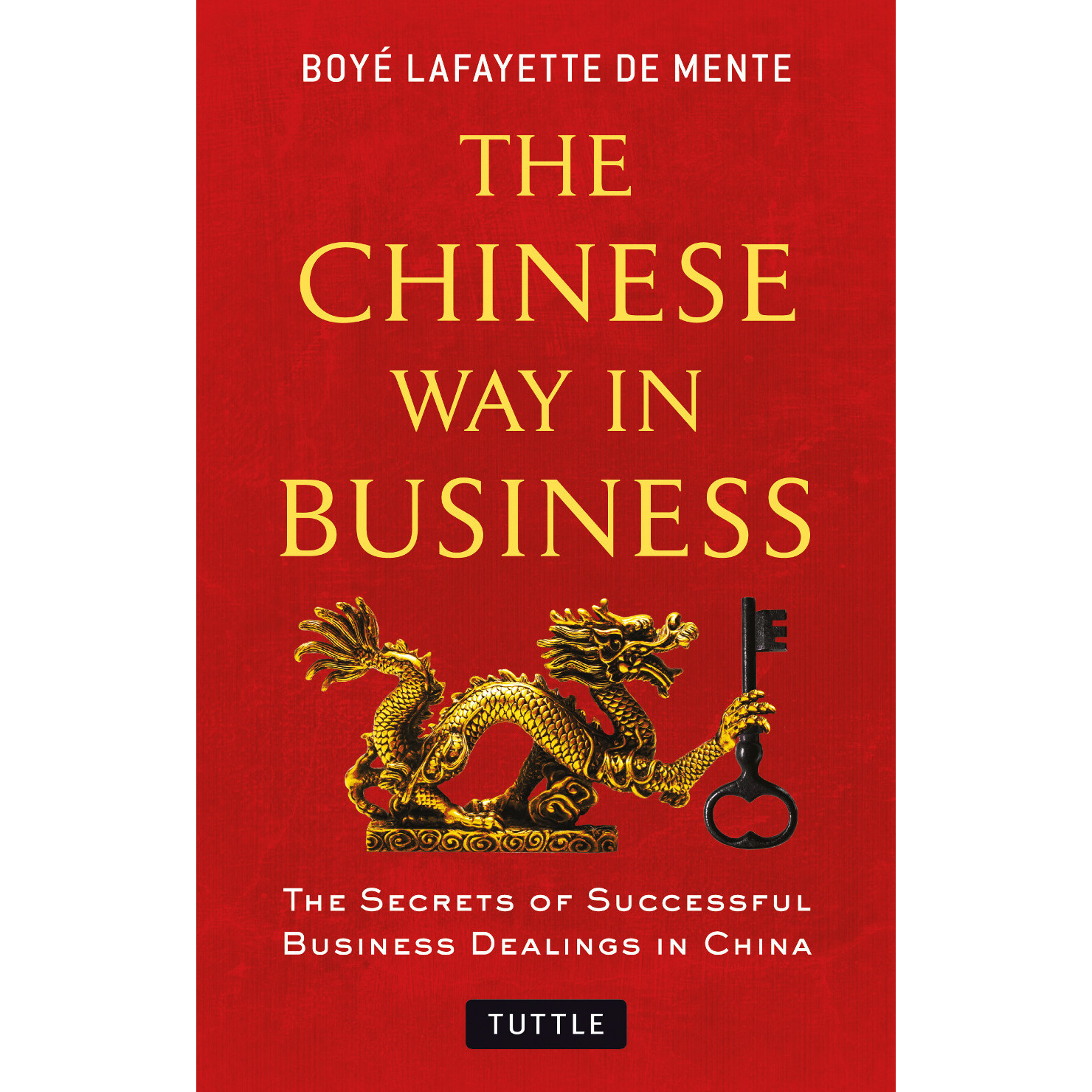 The Chinese Way in Business (9780804843508) - Tuttle Publishing