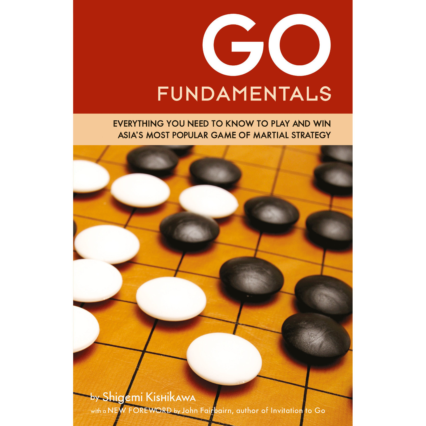 Go Fundamentals Tuttle Publishing The games were regulated by the asian games federation (agf). go fundamentals