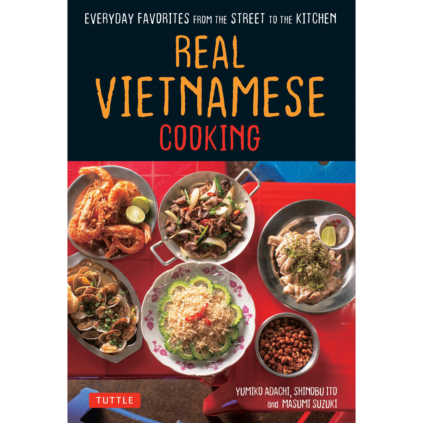 Real Vietnamese Cooking (9780804852876) - Tuttle Publishing