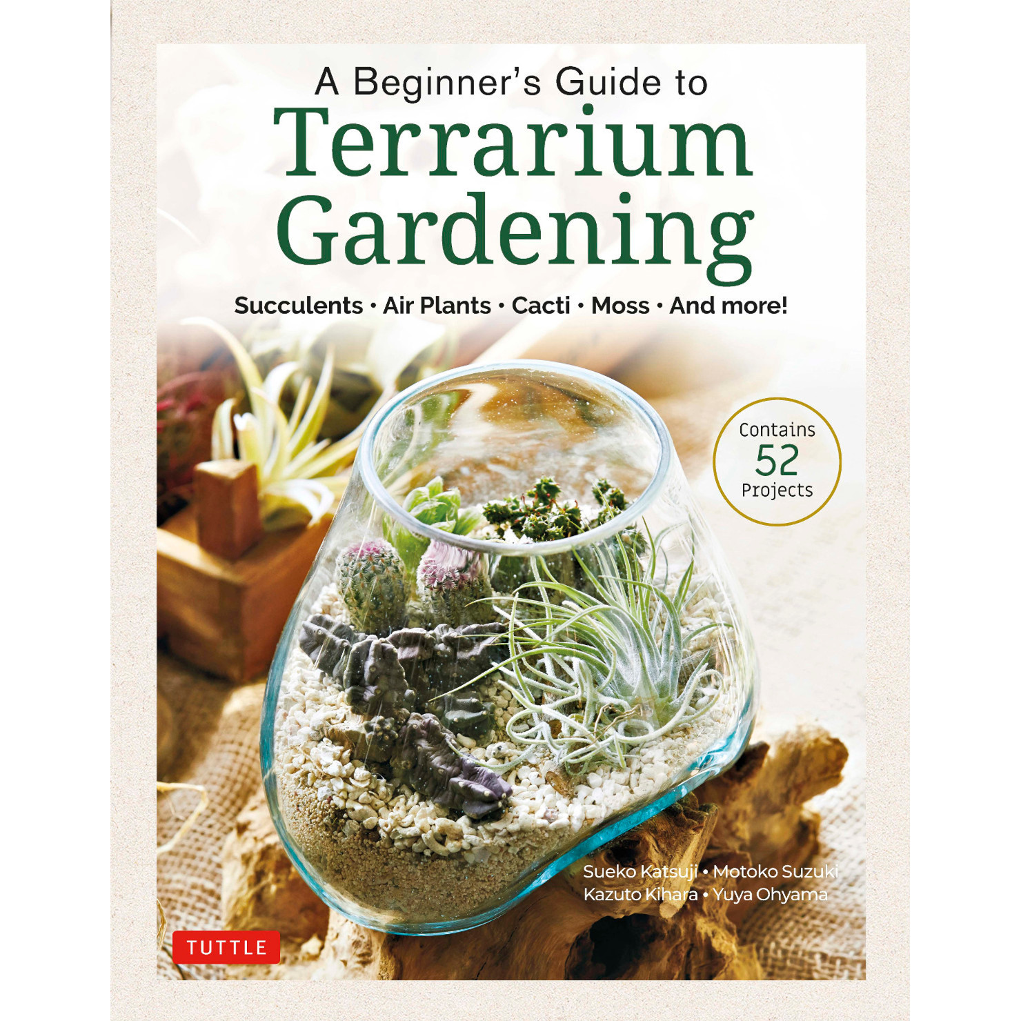 A Beginner's Guide to Terrarium Gardening (9780804854078) - Tuttle