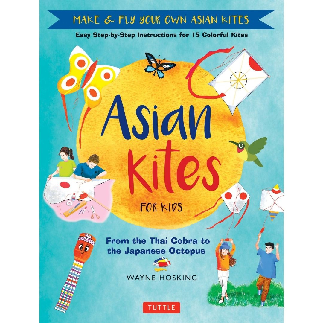 Asian Kites for Kids (9780804855396) - Tuttle Publishing