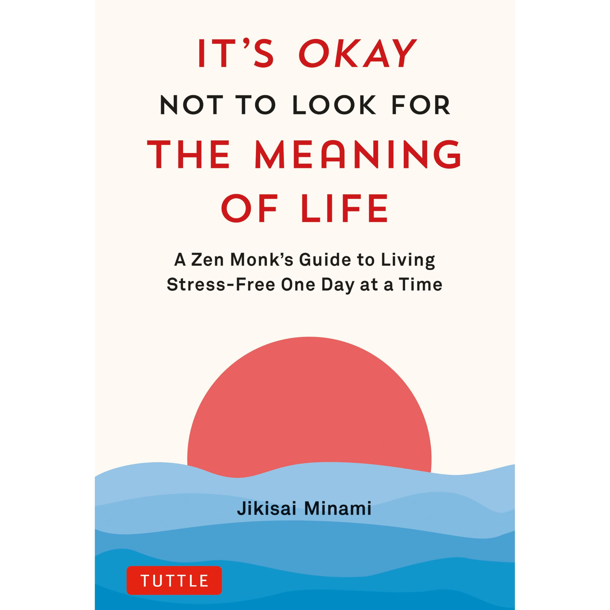 It's Okay Not to Look for the Meaning of Life (9784805317785