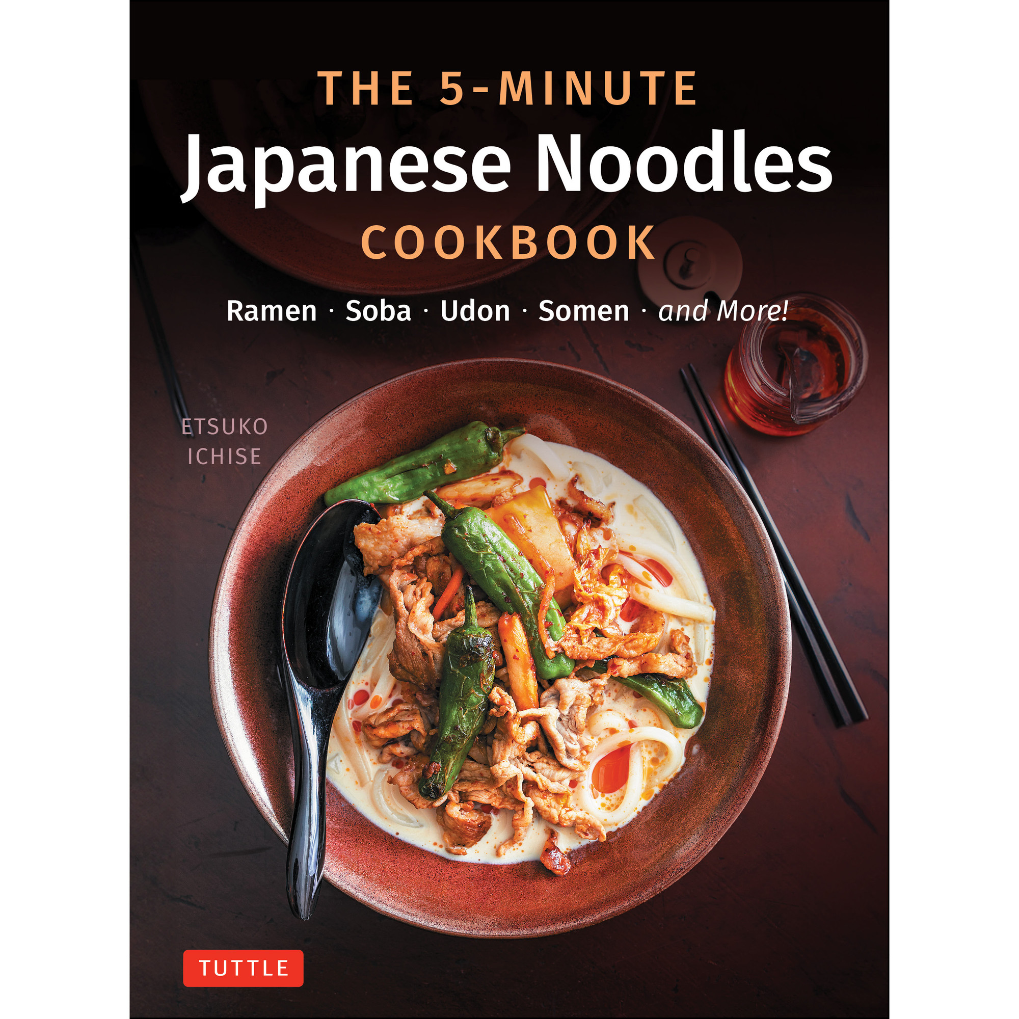The 5-Minute Japanese Noodles Cookbook (9784805318843) - Tuttle