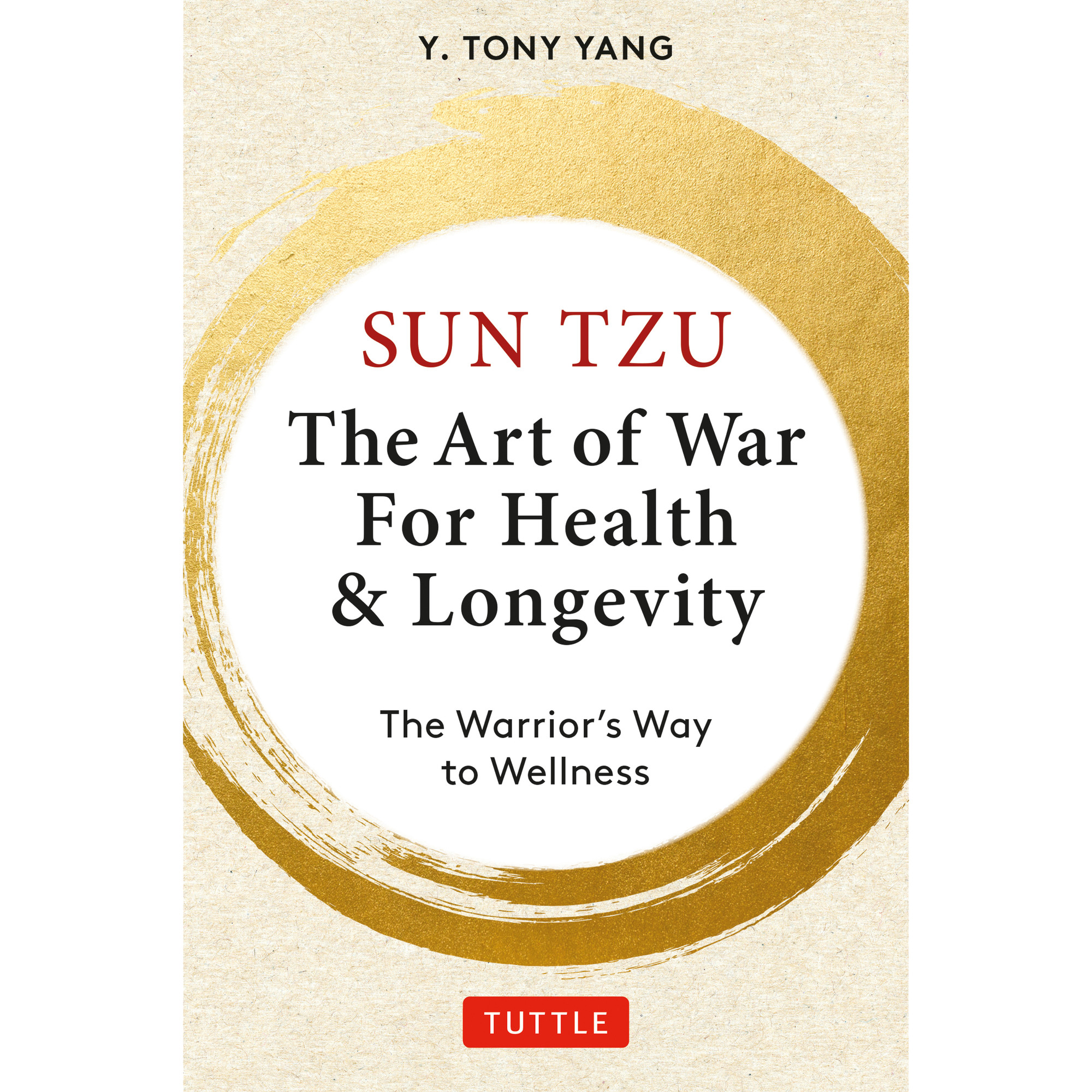 Sun Tzu: The Art of War for Health & Longevity (9780804858588