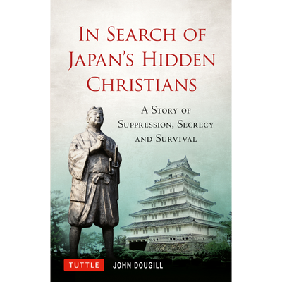 In Search of Japan's Hidden Christians (9780804855938)