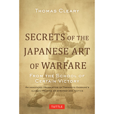 Secrets of the Japanese Art of Warfare (9780804856553