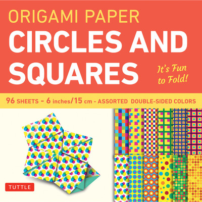 Origami Paper Circles and Squares 96 Sheets 6" (15 cm)(9780804853873)
