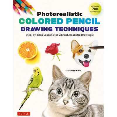 Photorealistic Colored Pencil Drawing Techniques (9784805317440)