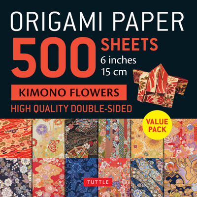 Origami Paper 500 sheets Kimono Flowers 6" (15 cm) (9780804857017)