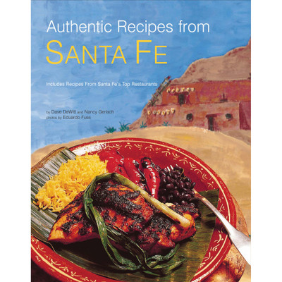Authentic Recipes from Santa Fe (9780804859844)