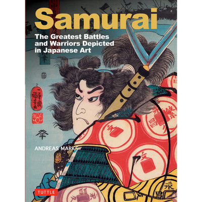 Samurai,The Greatest Battles and Warriors (9784805320327)
