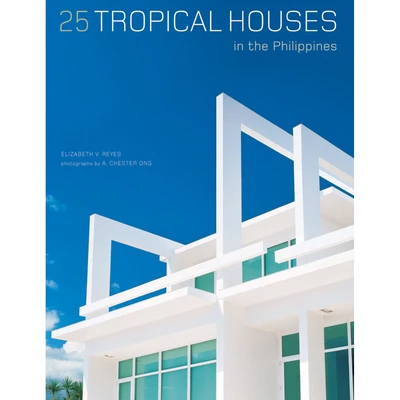 25 Tropical Houses in the Philippines (9780804860475)