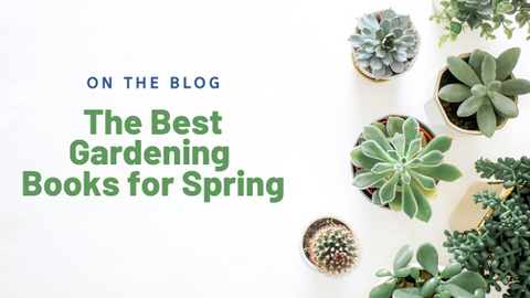 The Best Gardening Books for Spring