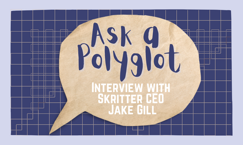 Ask a Polyglot: Interview with Skritter CEO Jake Gill