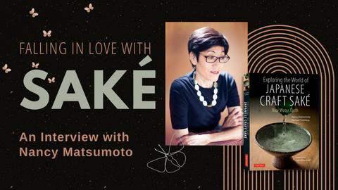 Falling in Love With Sake: An Interview With Nancy Matsumoto